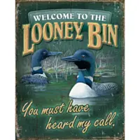 Wild Wings® Welcome To The Looney Bin Tin Sign