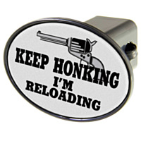 WinCraft® Hitch Cover, "Keep Honking I'm Reloading"