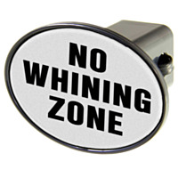 WinCraft® Hitch Cover, "No Whining Zone"