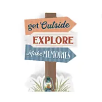 P. GRAHM DUNN Get Outside Explore Make Memories, 5.5" x 8.5" sign